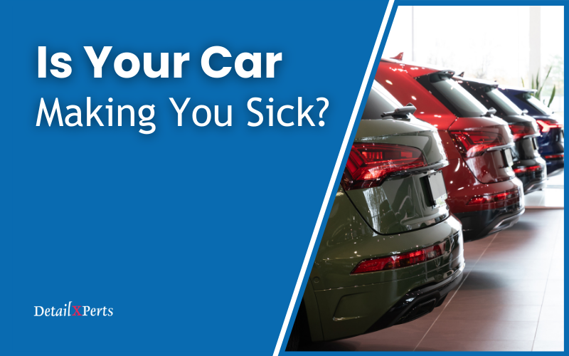 Is Your Car Making You Sick?