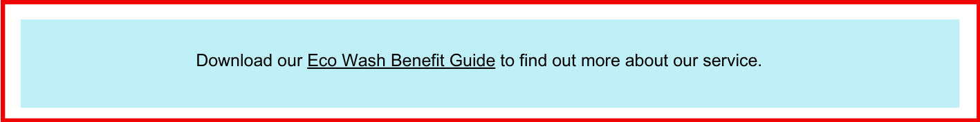 Red & Blue Box Eco Wash Benefit Guide CTA