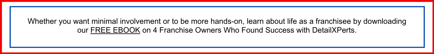 4 Franchise Owners Who Found Success with DetailXPerts