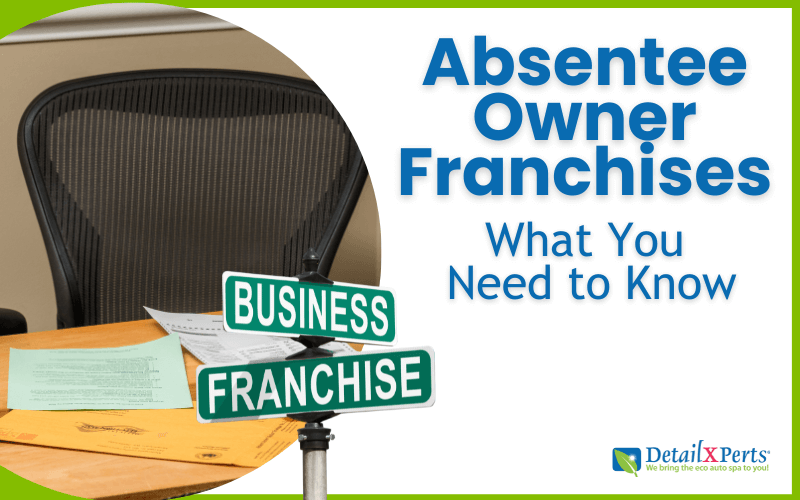 Absentee Owner Franchises What You Need to Know