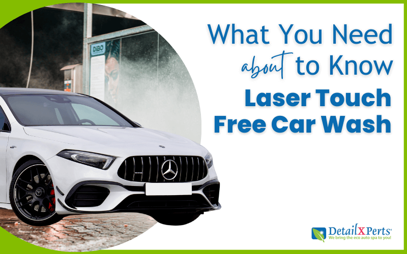 Laser Touch Free Car Wash What You Need to Know