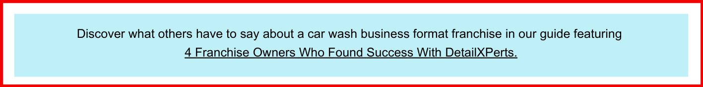 Red & Blue Box - 4 Franchise Owners Who Found Success With DetailXPerts CTA