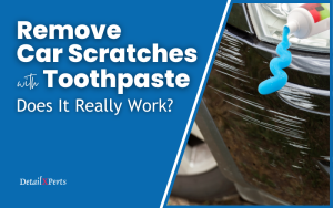 Can You Remove Car Scratches with Toothpaste
