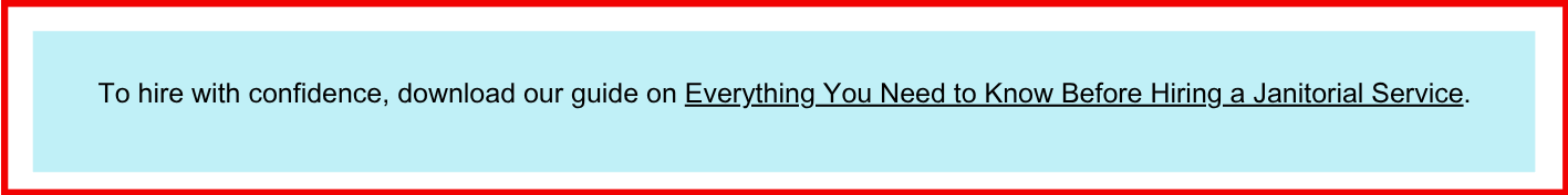 Red & Blue Box Everything You Need to Know Before Hiring a Janitorial Service CTA