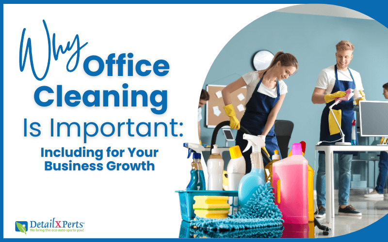 Why Office Cleaning is Important, Including for Your Business Growth (1)