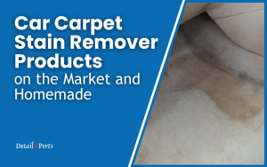Car Carpet Stain Remover Products on the Market and Homemade