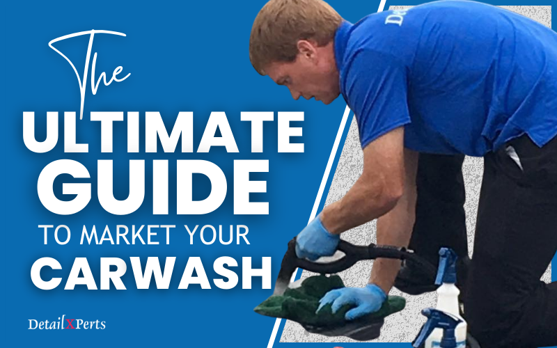 ultimate car wash marketing guide