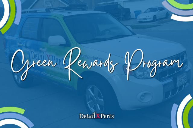 DetailXPerts Green Rewards Monthly Special