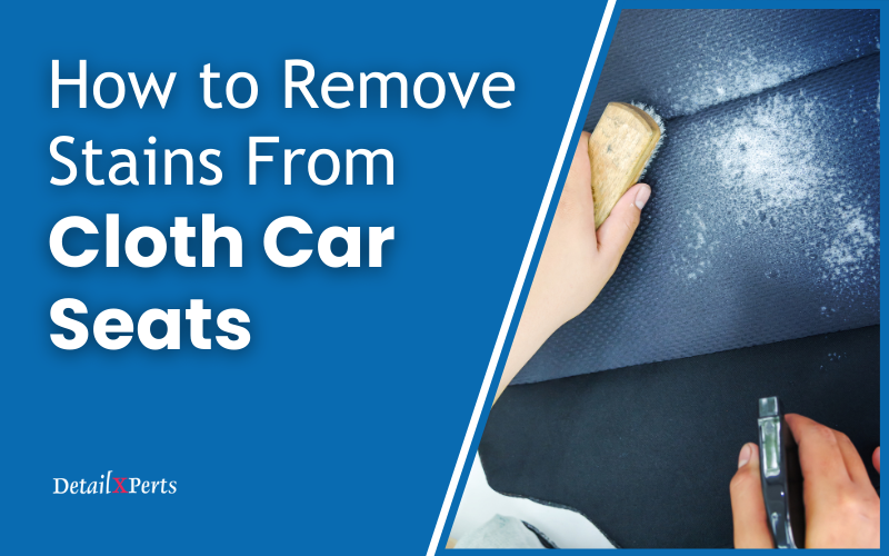 How to Remove Stains From Cloth Car Seats