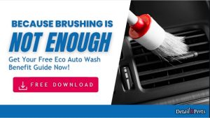 Download Eco Auto Wash Benefit Guide_Brushing is not enough