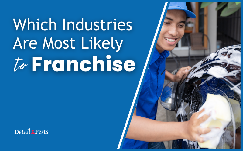 Which Industries Are Most Likely to Franchise