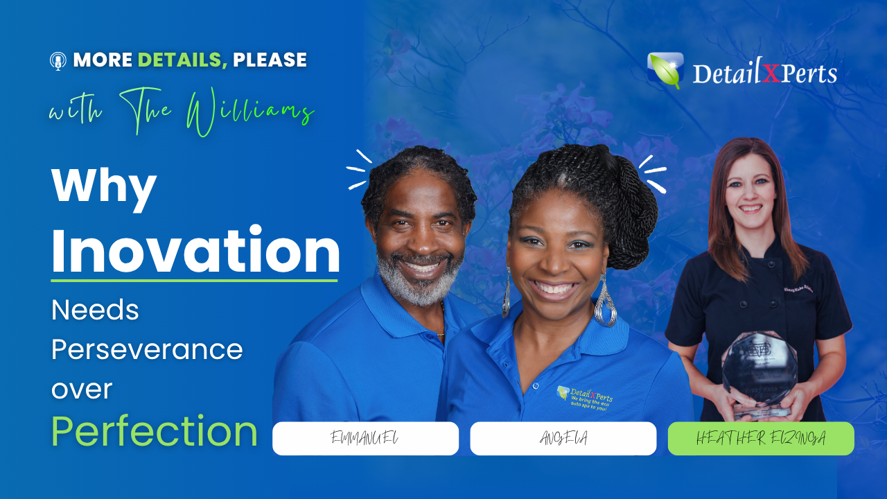 More Details, Please podcast graphic featuring Emmanuel and Angela Williams with Heather Elzinga for the episode Why Innovation Needs Perseverance over Perfection